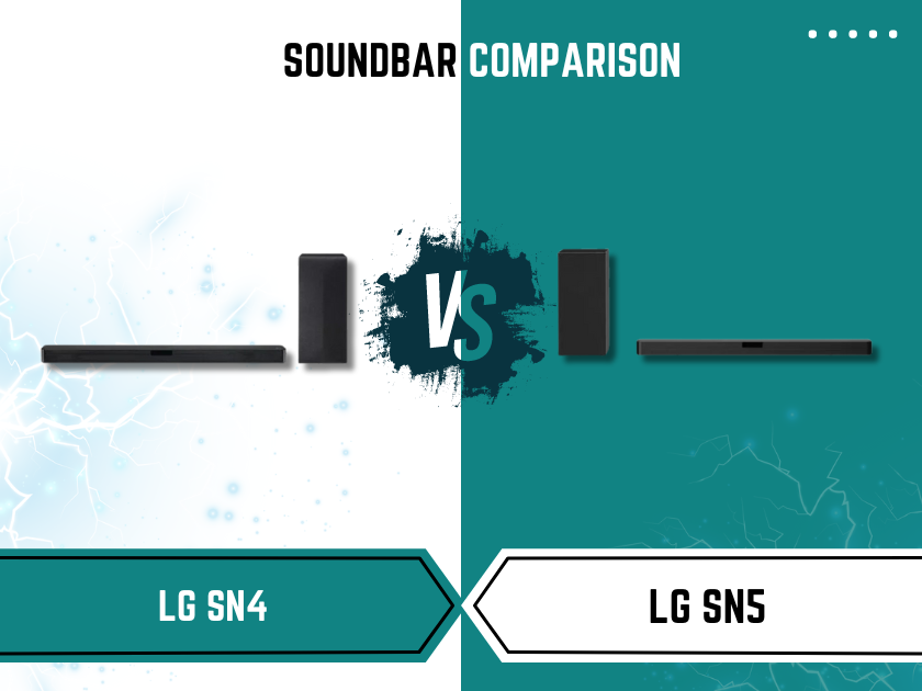 LG SN4 Vs SN5 Soundbar: A Comprehensive Comparison