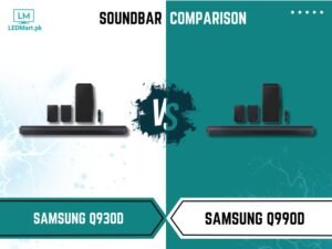 Samsung HW-Q930D Vs HW-Q990D Soundbar Comparison - Ledmart.pk