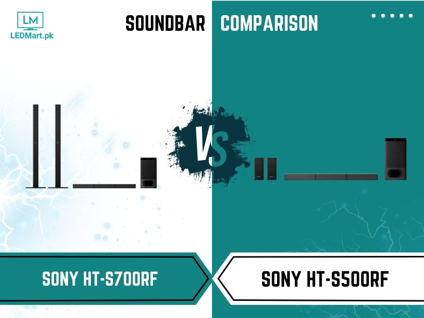 Sony HT-S700RF Vs HT-S500RF: Full Comparison - Ledmart.pk